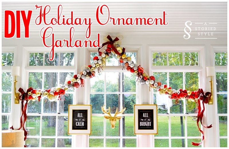 DIY Tutorial Holiday Ornament Garland Tutorial A Storied Style